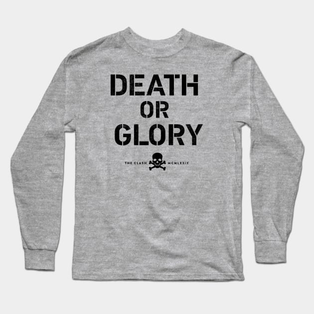 Death or Glory Long Sleeve T-Shirt by LondonLee